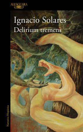 Delirium Tremens (Spanish Edition) by Ignacio Solares
