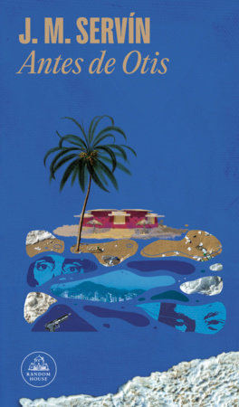 Antes de Otis / Before Otis by J. M. SERVÍN