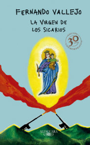 La virgen de los sicarios. (Edición conmemorativa / Our Lady of the Assassins (Conmemorative Edition)