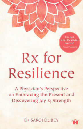 Rx for Resilience by Dr. Saroj Dubey