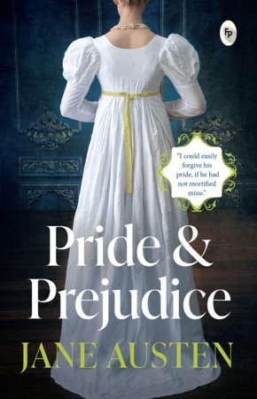 Pride & Prejudice by Jane Austen