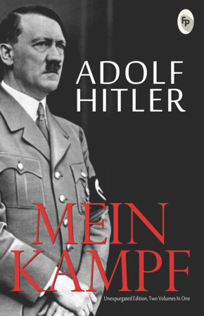 Mein Kampf by Adolf Hitler