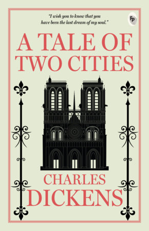 Tale of Two Cities, A by Charles Dickens