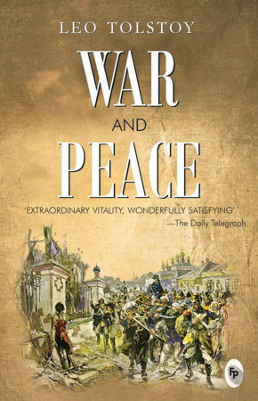 War And Peace - Classics by Leo Tolstoy