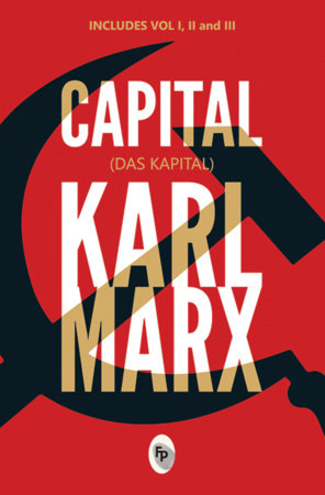 Capital (Das Capital): Includes Vol.1,2,3 - Classics by Karl Marx