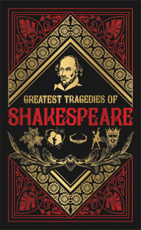 Greatest Tragedies of Shakespeare (Deluxe Hardbound Edition) by William Shakespeare