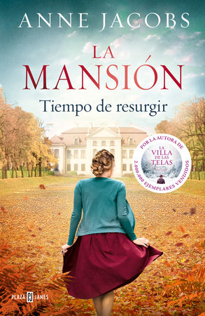 La mansión. Tiempo de resurgir / The Mansion. Time for a Comeback by Anne Jacobs