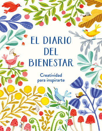 El diario del bienestar / The Wellness Journal by Varios autores