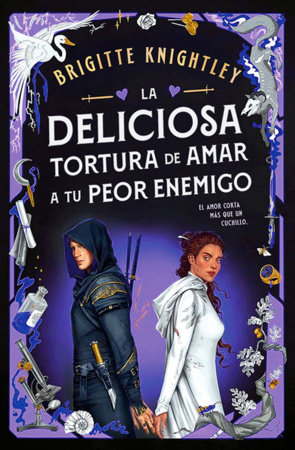 La deliciosa tortura de amar a tu peor enemigo / The Exquisite Torment of Loving Your Enemy by Brigitte Knightley