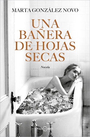 Una bañera de hojas secas / A Bath in Dry Leaves by Marta González Novo