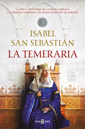 La temeraria / The Reckless One by Isabel San Sebastián