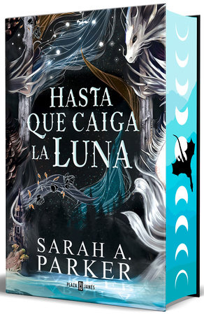 Hasta que caiga la luna (Edición limitada, cantos pintados) / When the Moon Hatched (Limited Edition, Sprayed Edges) by Sarah A. Parker