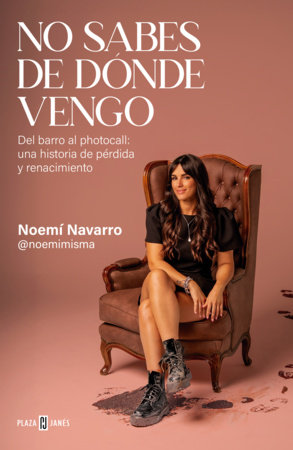 No sabes de dónde vengo / You Don't Know Where I Come from by Noemi Navarro