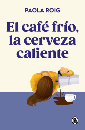 El café frío, la cerveza caliente / Cold Coffee, Warm Beer by Paola Roig