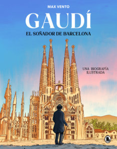 Gaudí: el soñador de Barcelona / Gaudí: A Dreamer from Barcelona