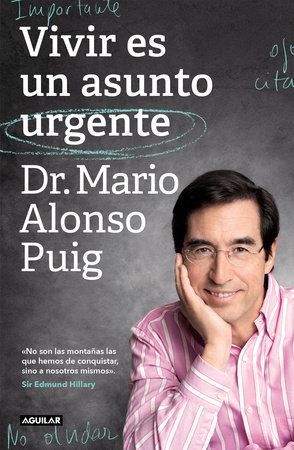 Vivir es un asunto urgente (Edición Especial) / Living Is an Urgent Matter (Spec ial Edition) by Dr. Mario Alonso Puig