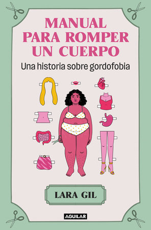 Manual para romper un cuerpo / Handbook for Breaking Apart a Body by Lara Gil