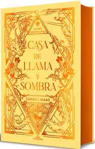 Casa de llama y sombra (Edición limitada, cantos pintados) / House o f Flame and  Shadow (Limited Edition, Sprayed Edges)