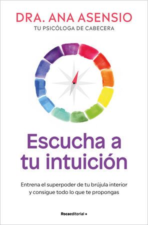 Escucha a tu intuición / Listen to Your Intuition by Dra Ana Asensio