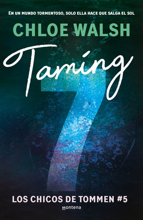 Taming 7 / Taming 7 (Spanish Edition) by Chloe Walsh