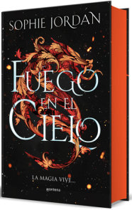 Fuego en el cielo. La magia vive (Edición especial limitada cantos pintados) / A Fire in the Sky . The Magic Lives (Special Limited Edition Srayed Edges)