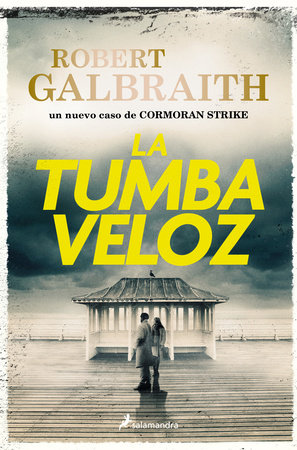 La tumba veloz  / The Running Grave by Robert Galbraith