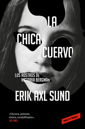 La chica cuervo / The Crow Girl by Erik Axl Sund