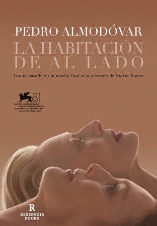 La habitación de al lado / The Room Next Door by Pedro Almodóvar and Sigrid Nunez