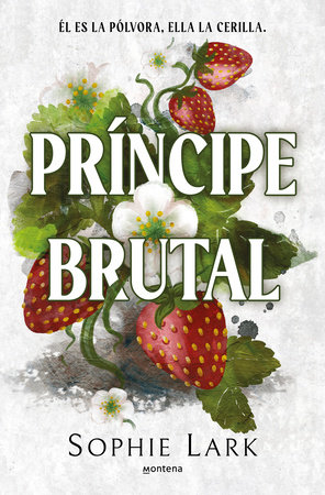 Príncipe brutal / Brutal Prince by Sophie Lark