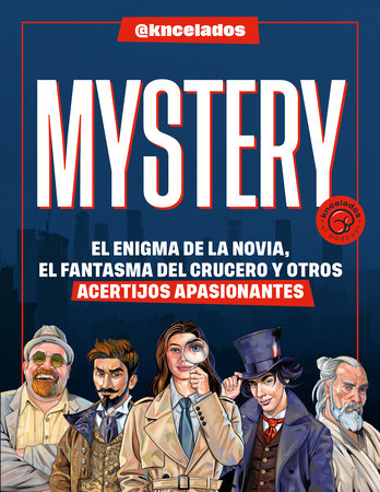 Mystery: El enigma de la novia, el fantasma del crucero y otros acertijos apasionantes / Mystery: The Enigma of the Bride, the Ghost of the Cruise by Kncelados