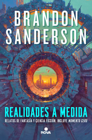 Realidades a medida / Tailored Realities by Brandon Sanderson