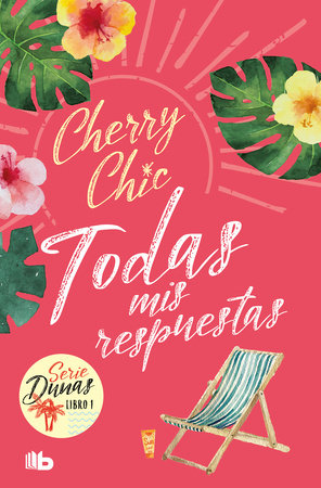 Todas mis respuestas / All My Answers. (Dunas 1) by Cherry Chic