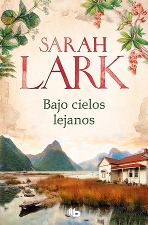 Bajo cielos lejanos / Beneath Distant Skies by Sarah Lark