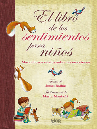 El libro de los sentimientos para niños  /  The Book of Feelings for Children by Jesus Ballaz