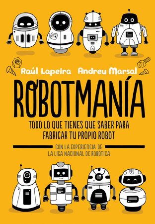Robotmanía / Robotmania by Raúl Lapeira