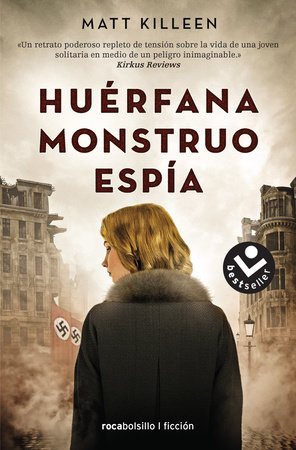Huerfana. Monstruo. Espia. / Orphan. Monster. Spy. by Matt Killeen