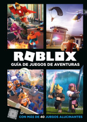 Roblox: Guía del universo Roblox / Inside the World of Roblox
