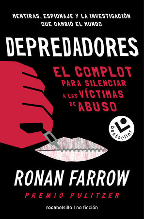 Depredadores/ Catch and Kill: De Hollywood a Washington: El Complot Para Silenciar a Las Victimaas De Abuso by Ronan Farrow