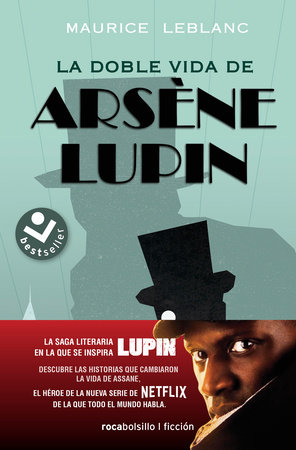 La doble vida de Arsène Lupin/ Arsène Lupin in 813 by Maurice Leblanc