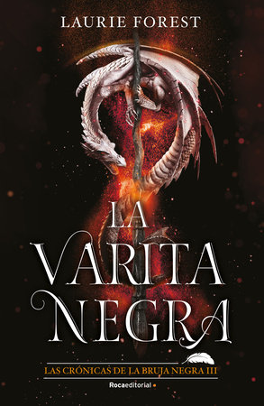 La varita negra / The Shadow Wand by Laurie Forest