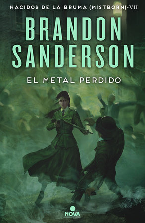 El metal perdido / The Lost Metal: A Mistborn Novel by Brandon Sanderson