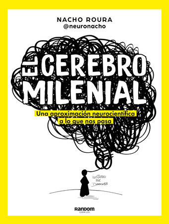 El cerebro milenial / The Millennial Brain by Nacho Roura