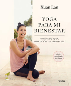 Yoga para mi bienestar (Edición actualizada): Rutinas de alimentación, meditación y yoga / Yoga for My Well-being