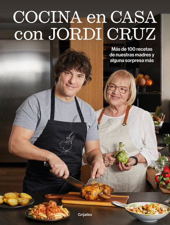 Cocina en casa con Jordi Cruz / Cooking at Home with Jordi Cruz by Jordi Cruz
