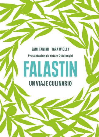 Falastin. Un viaje culinario / Falastin. A Palestinian Cookbook by Sami Tamimi and Tara Wigley