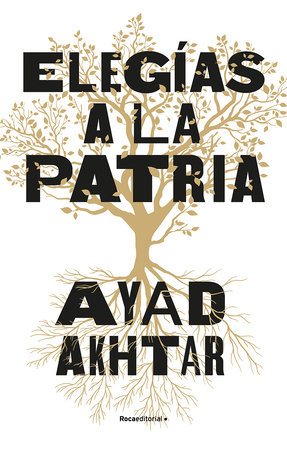 Elegías a la patria / Homeland Elegies by Ayad Akhtar
