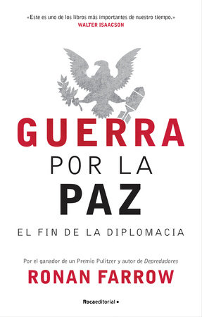 Guerra por la paz / War on Peace by Ronan Farrow