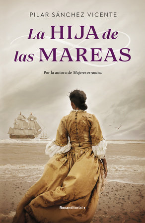 La hija de las mareas/ The Daughter of the Tide by Pilar Sanchez Vicente