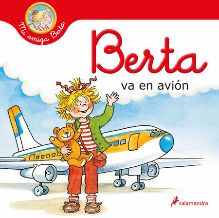 Berta va en avión / Berta Flies on a Plane by Liane Schneider