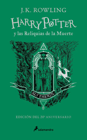 Harry Potter y las reliquias de la muerte (20 Aniv. Slytherin) / Harry Potter and Deathly Hallow (Slytherin) by J.K. Rowling
